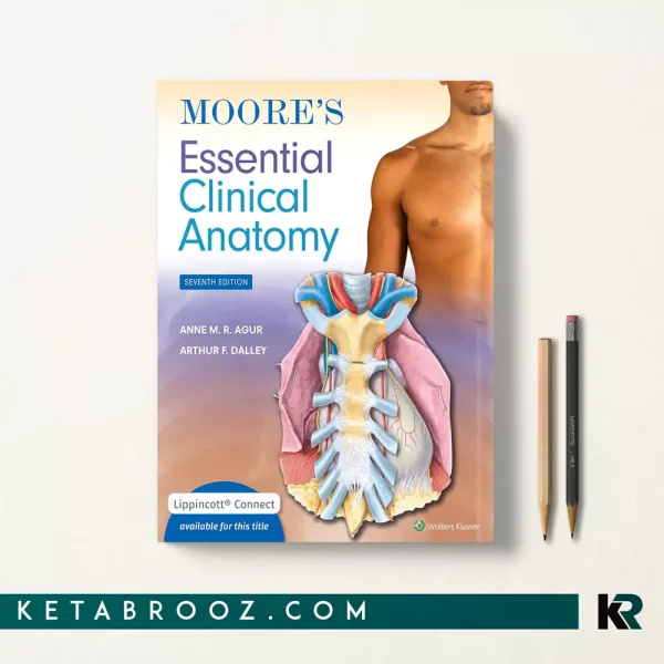 کتاب Moore's Essential Clinical Anatomy ضروریات آناتومی بالینی مور