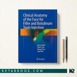 کتاب Clinical Anatomy of the Face for Filler and Botulinum Toxin Injection