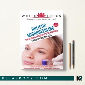 کتاب Holistic Microneedling The Manual of Natural Skin Needling