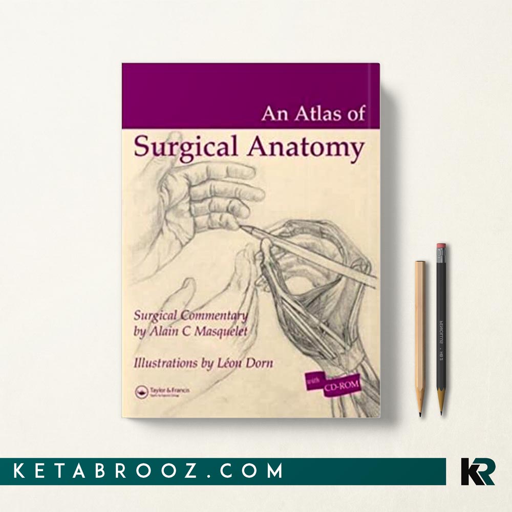 اطلس آناتومی جراحی Atlas of Surgical Anatomy