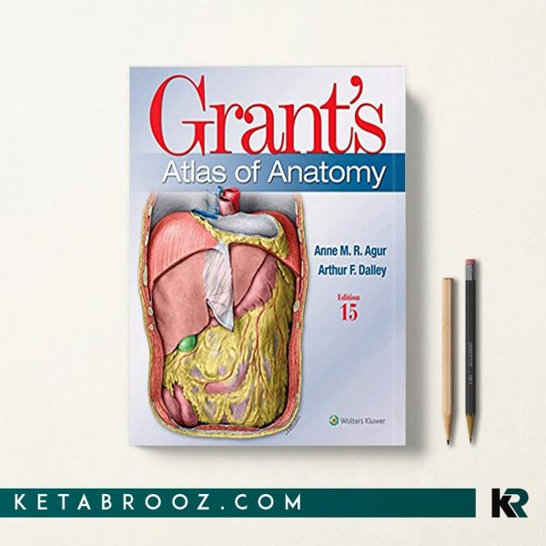 اطلس آناتومی گرنت Grant's Atlas of Anatomy