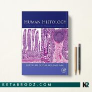 کتاب Human Histology: A Text and Atlas for Physicians and Scientists