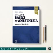 اصول بیهوشی میلر Miller’s Basics of Anesthesia