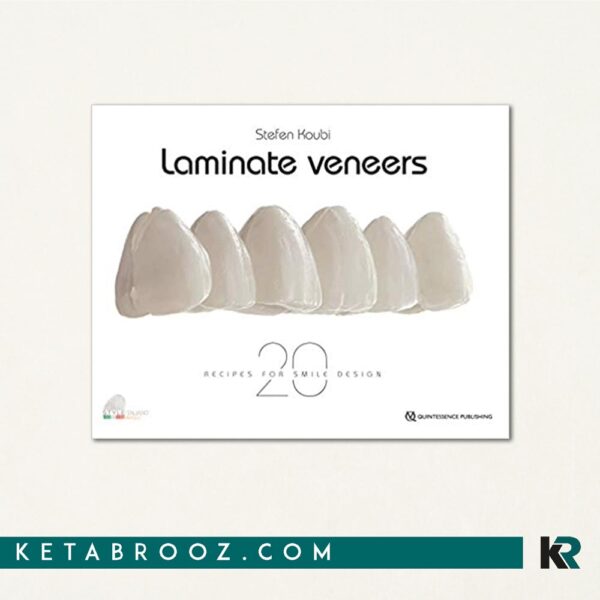 کتاب Laminate Veneers: 20 Recipes for Smile Design