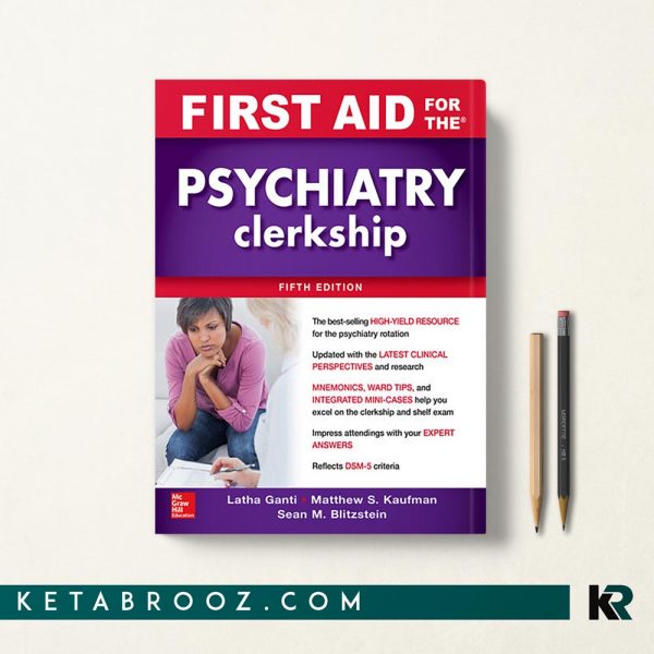 کتاب کمک های اولیه برای کارآموزی روانپزشکی First Aid for the Psychiatry Clerkship