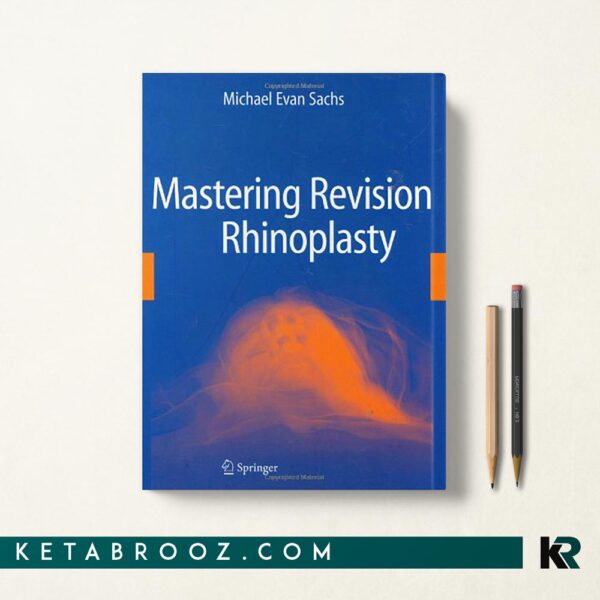 کتاب رینوپلاستی ترمیمی و اصلاحی Mastering Revision Rhinoplasty
