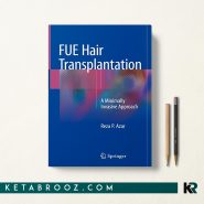 کتاب FUE Hair Transplantation: A Minimally Invasive Approach