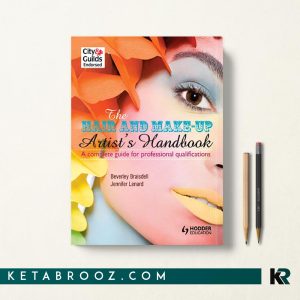 کتاب The Hair and Make-Up Artist's Handbook آرتیست مو و گریم