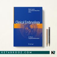 کتاب Clinical Embryology: An Atlas of Congenital Malformations