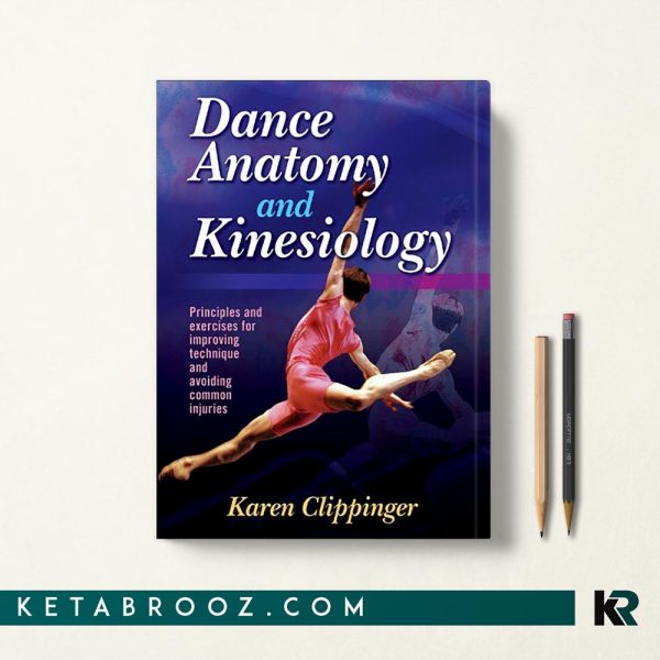 کتاب Dance anatomy and kinesiology آناتومی رقص و حرکت شناسی