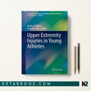 آسیب های اندام فوقانی در ورزشکاران Upper Extremity Injuries in Young Athletes