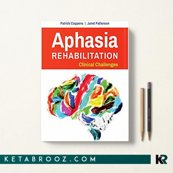 توانبخشی آفازی Aphasia Rehabilitation: Clinical Challenges