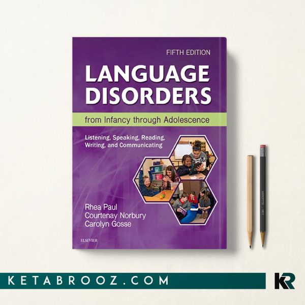 کتاب Language disorders from infancy through adolescence