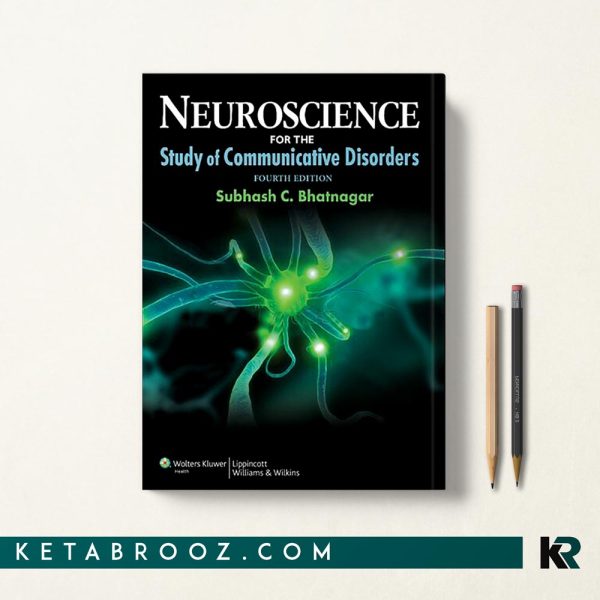 کتاب Neuroscience for the Study of Communicative Disorders علوم اعصاب برای مطالعه اختلالات ارتباطی