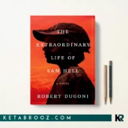 کتاب The Extraordinary Life of Sam Hell اثر Robert Dugoni زبان اصلی