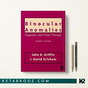 ناهنجاری های دوچشمی Binocular Anomalies: Diagnosis and Vision Therapy