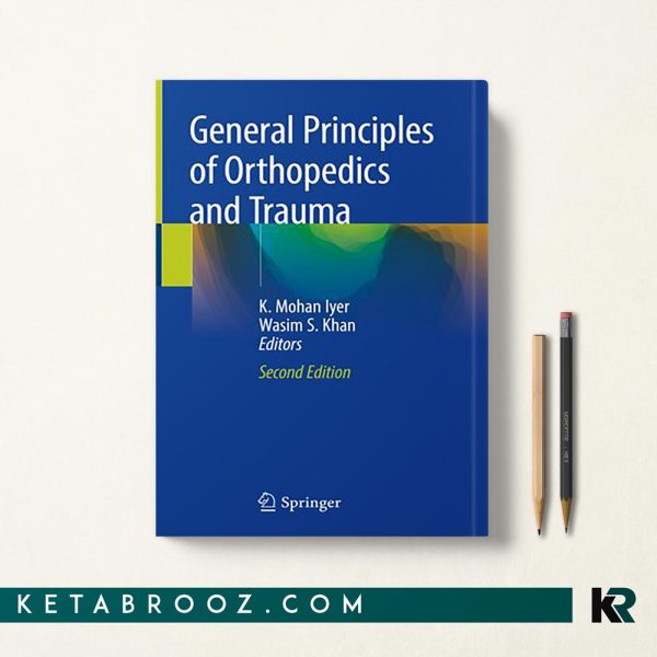 کتاب General Principles of Orthopedics and Trauma اصول کلی ارتوپدی و تروما