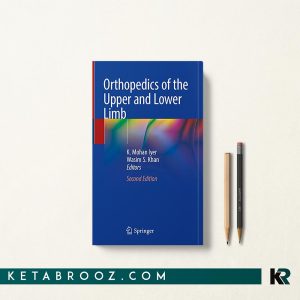 کتاب Orthopedics of the Upper and Lower Limb ارتوپدی اندام فوقانی و تحتانی