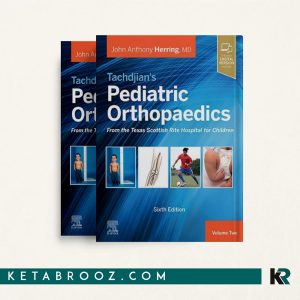 ارتوپدی اطفال تاچیان Tachdjian's Pediatric Orthopaedics