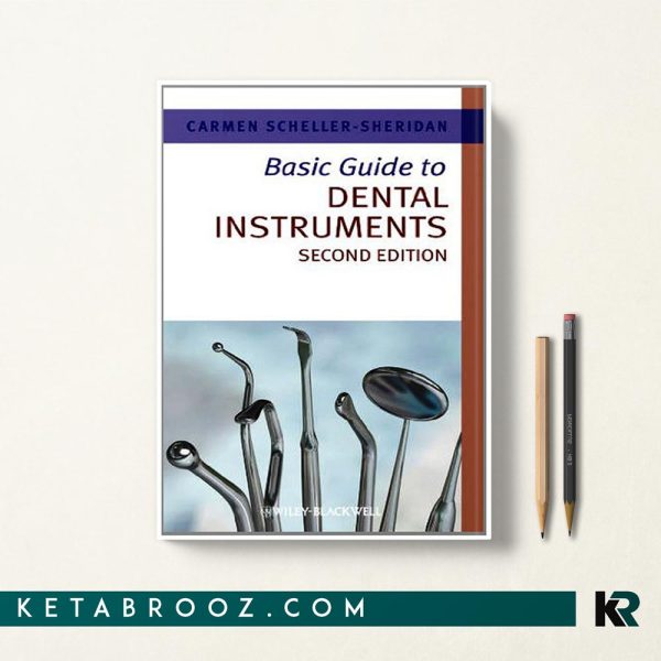 Basic Guide to Dental Instruments راهنمای اولیه ابزارهای دندانپزشکی
