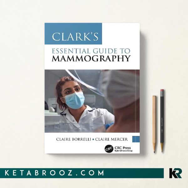Clark's Essential Guide to Mammography ضروریات ماموگرافی کلارک