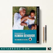 Dimensions of Human Behavior: The Changing Life Course ابعاد رفتار انسان: دوره زندگی در حال تغییر