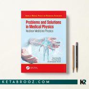 کتاب Problems and Solutions in Medical Physics: Nuclear Medicine Physics