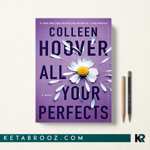 کتاب All Your Perfects همه خوبی هایت اثر Colleen Hoover زبان اصلی
