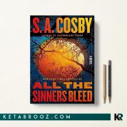 All the Sinners Bleed همه گناهکاران رنج می‌کشند اثر S. A. Cosby