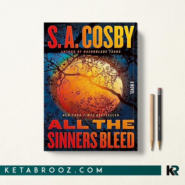 All the Sinners Bleed همه گناهکاران رنج می‌کشند اثر S. A. Cosby