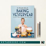 Baking Yesteryear پخت و پز گذشته ها