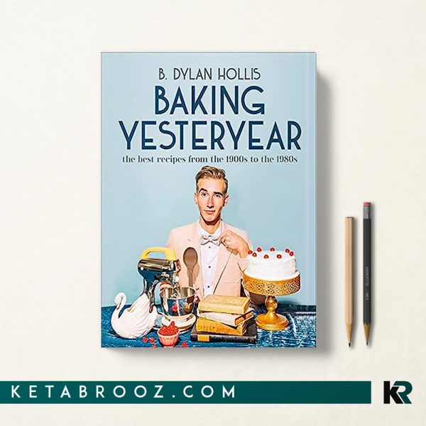 Baking Yesteryear پخت و پز گذشته ها