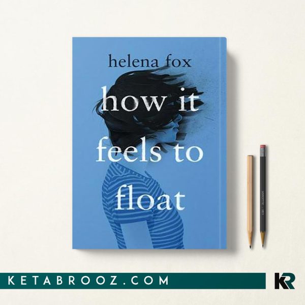 کتاب How It Feels to Float معلق بودن چه حسی دارد اثر Helena Fox زبان اصلی