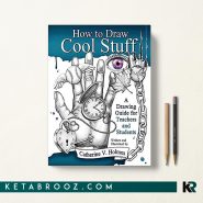 How to Draw Cool Stuff چگونه کارهای معرکه طراحی کنیم