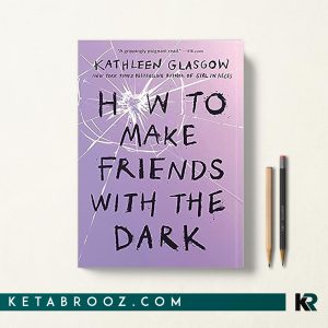 کتاب How to Make Friends with the Dark چگونه با تاریکی دوست شویم زبان اصلی