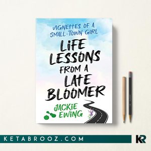 کتاب Life Lessons From a Late Bloomer درس های زندگی از یک دیر شکوفا