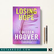 کتاب Losing Hope ناامید اثر Colleen Hoover زبان اصلی