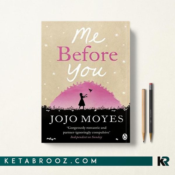 Me Before You کتاب من قبل از تو اثر Jojo Moyes زبان اصلی