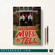 کتاب Nothing More to Tell دیگر چیزی برای گفتن نیست اثر Karen M. McManus زبان اصلی