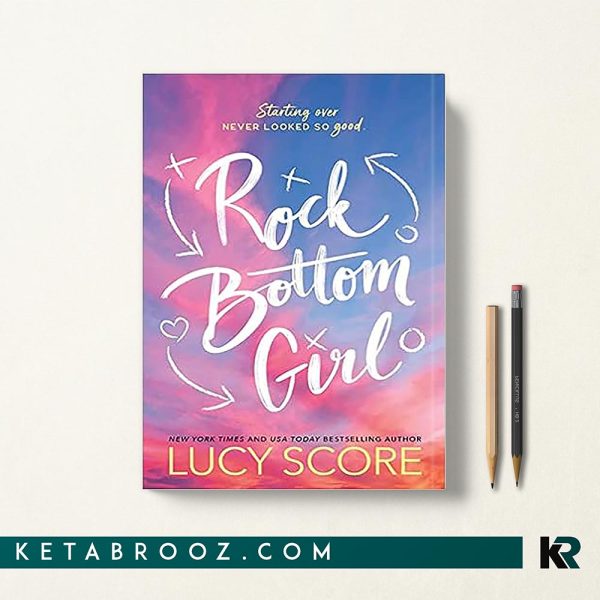 Rock Bottom Girl دختر ته خط اثر Lucy Score