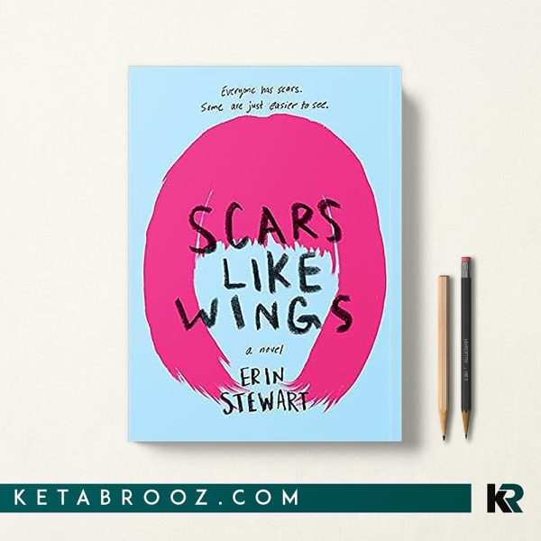 Scars Like Wings کتاب زخم هایی مثل بال اثر Erin Stewart زبان اصلی