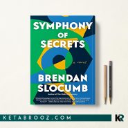 Symphony of Secrets سمفونی رازها اثر Brendan Slocumb