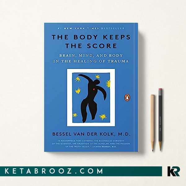 The Body Keeps the Score بدن نتیجه را حفظ می کند