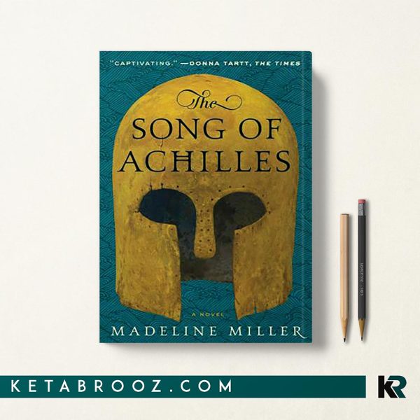 کتاب The Song of Achilles نغمه آشیل اثر Madeline Miller زبان اصلی