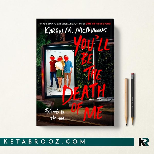 کتاب You'll Be the Death of Me تو مرگ من خواهی بود اثر Karen M. McManus زبان اصلی