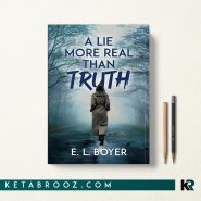 کتاب A Lie More Real Than Truth اثر E. L. Boyer زبان اصلی