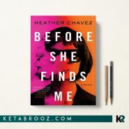 کتاب Before She Finds Me اثر Heather Chavez زبان اصلی
