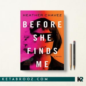 کتاب Before She Finds Me اثر Heather Chavez زبان اصلی