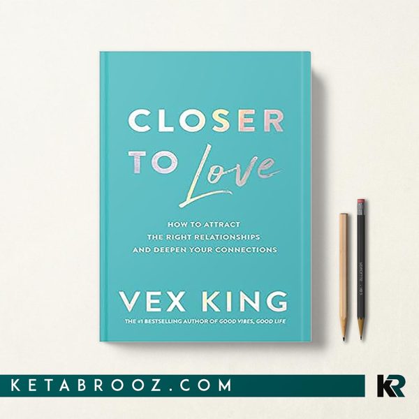 کتاب Closer to Love اثر Vex King زبان اصلی