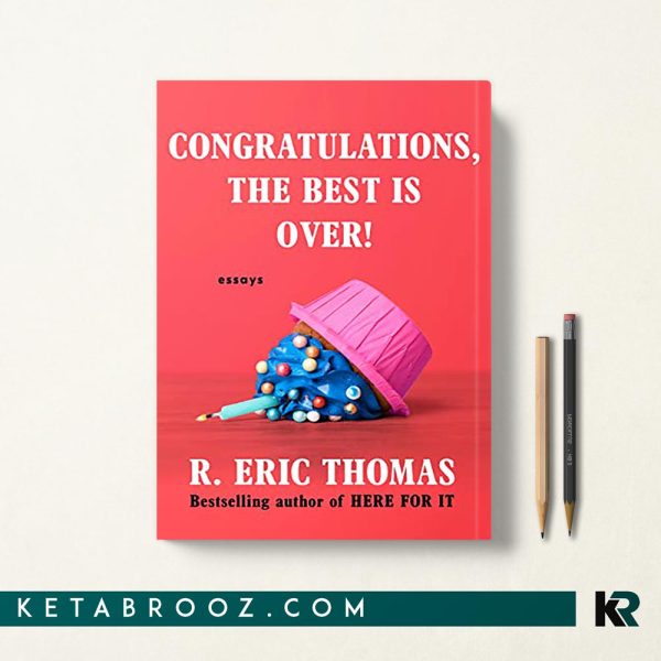 کتاب Congratulations, The Best Is Over! اثر R. Eric Thomas زبان اصلی